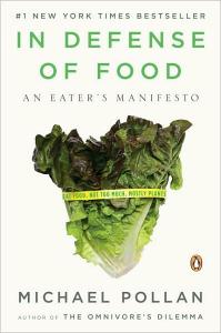 "In Defense of Food" by Michael Pollan
